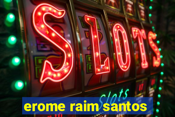 erome raim santos